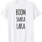Boomshakalaka T-Shirt