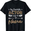 My Favorite Actor Calls Me Nana Grandma Mother's Day T-Shirt