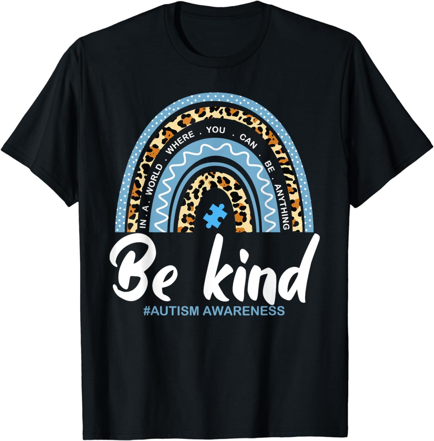 Be Kind Autism Awareness Leopard Rainbow Choose Kindness T-Shirt