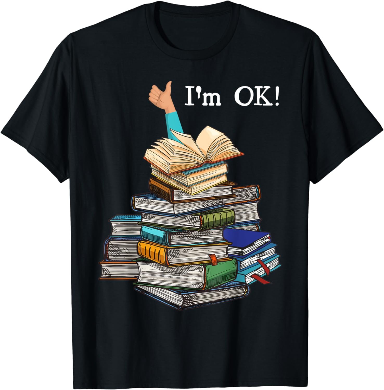 I'm Ok Book Lovers Reading Book Lovers Day Women Bookworm T-Shirt