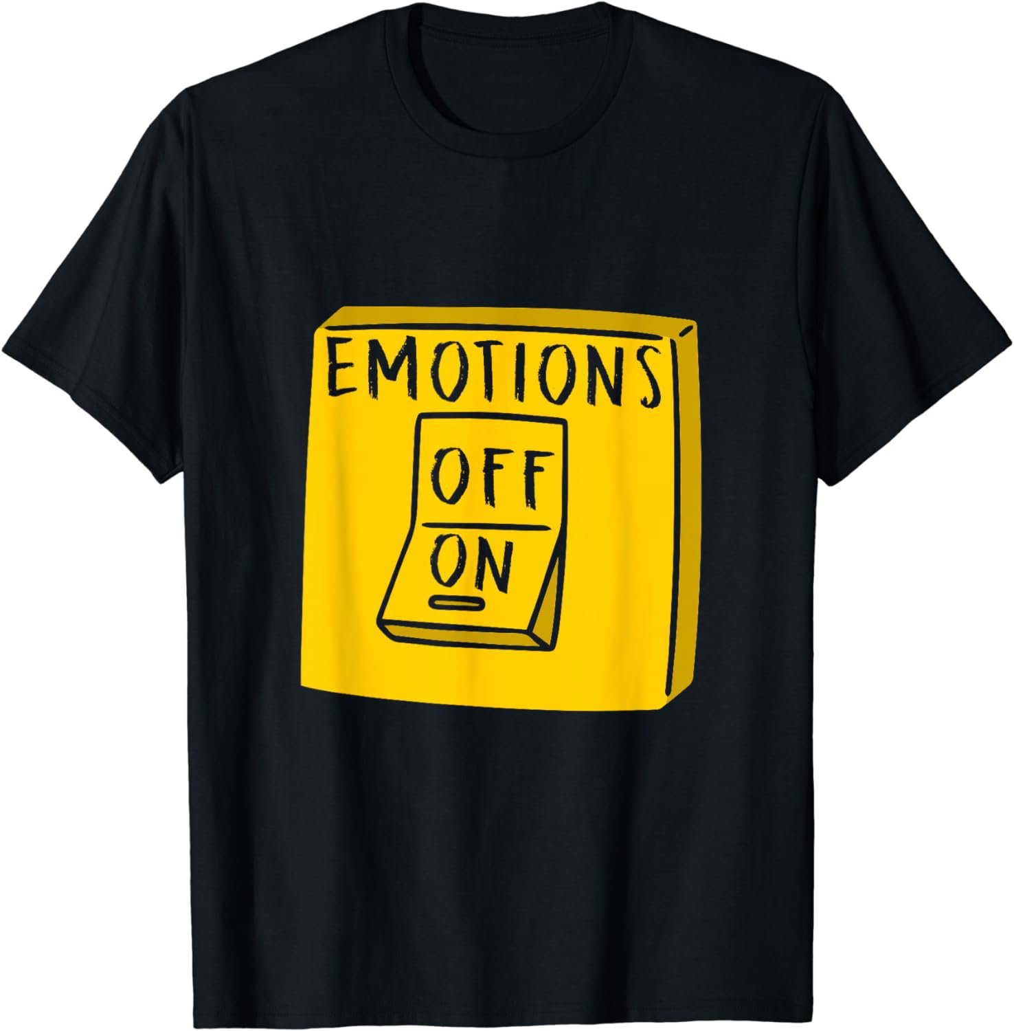 Emotions Off Emotional Love Sad Happy Romantic Feelings Gift T-Shirt