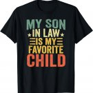 My Son-In-Law Is My Favorite Child Gifts From Mother-In-Law T-Shirt