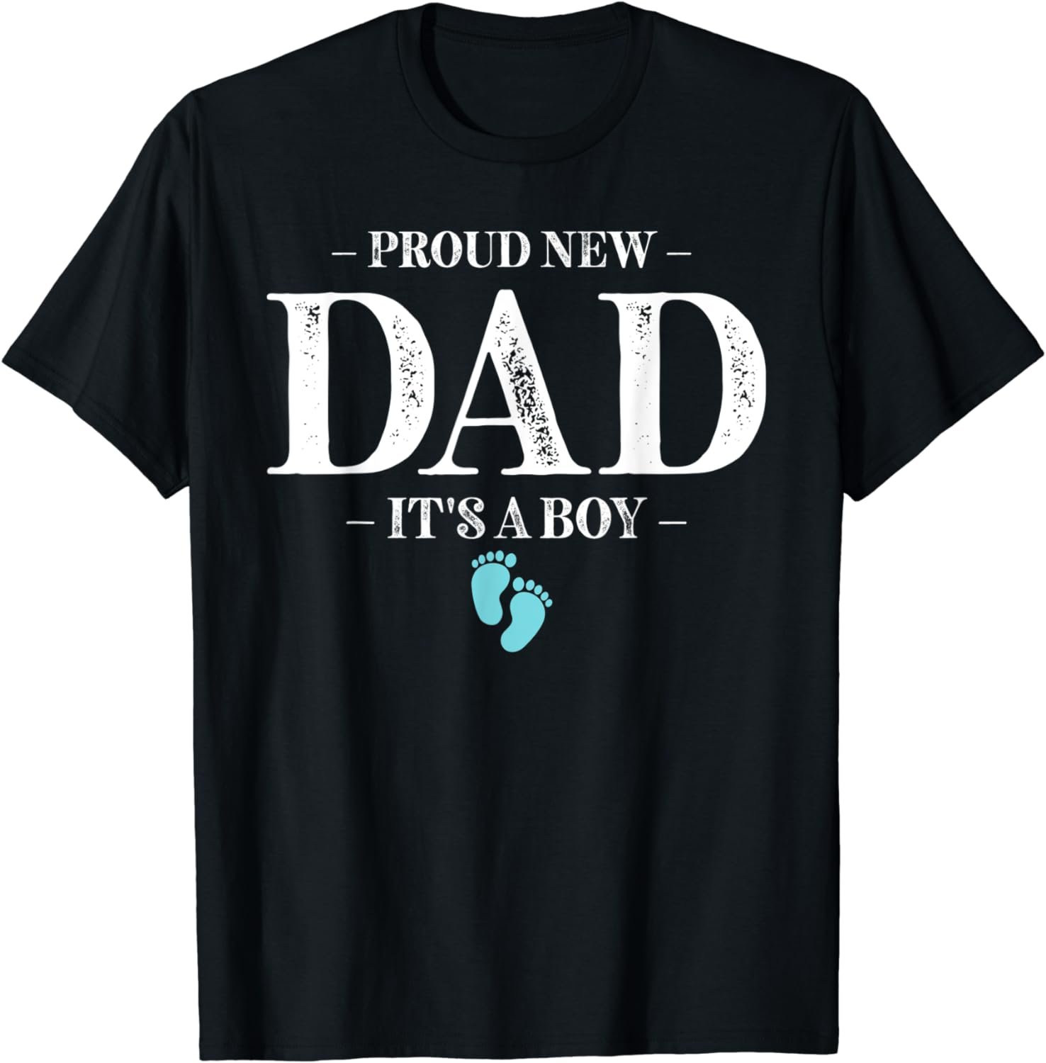 Proud New Dad It's a boy Funny pregnancy First time new dad T-Shirt