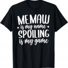 Memaw Shirts for Women Memaw is my Name Spoiling is my Game T-Shirt