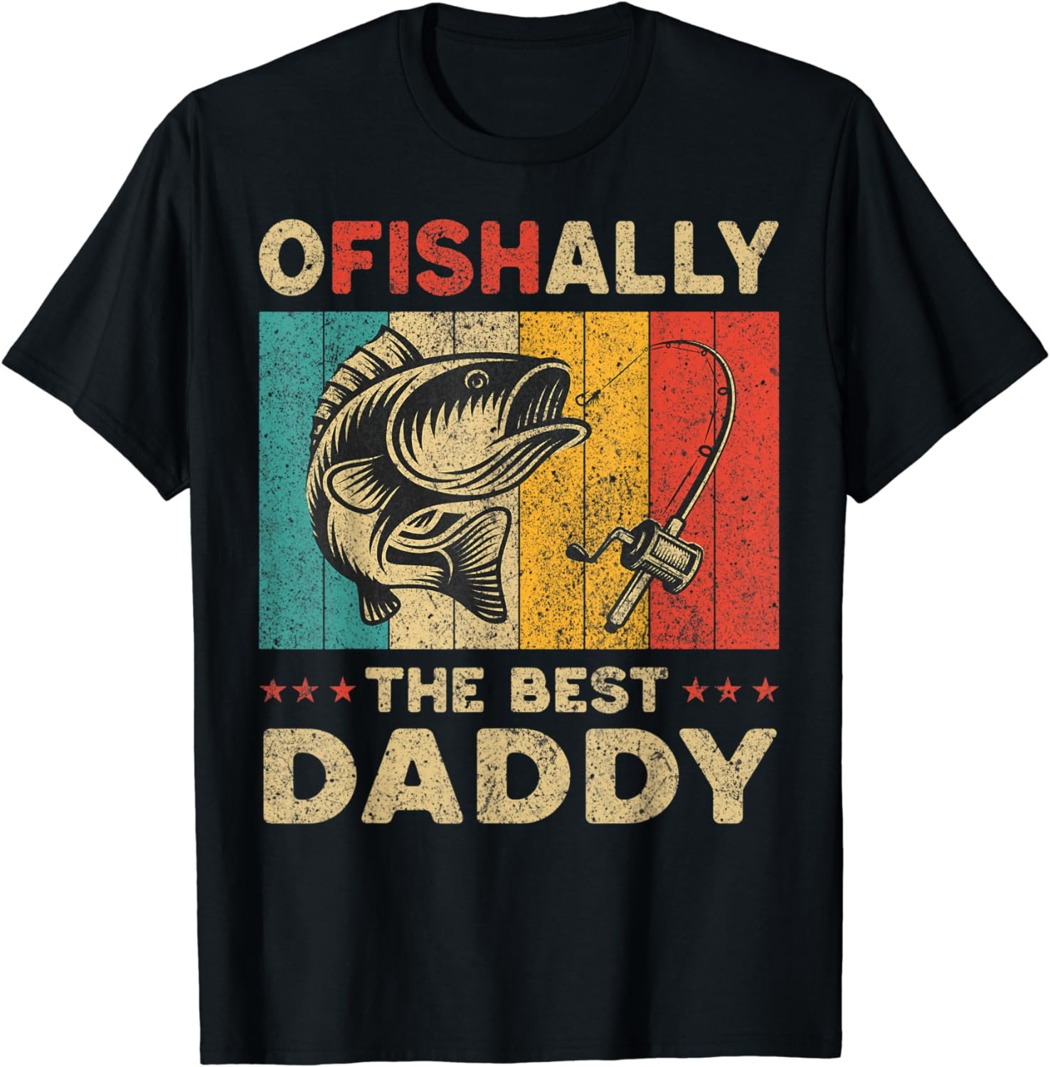 Father's Day Present Funny Fishing Ofishally The Best Daddy T-Shirt