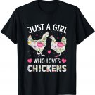 Just a Girl Who Loves Chickens, Cute Chicken Flowers Farm T-Shirt