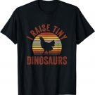 I Raise Tiny Dinosaurs Retro Vintage Silhouette Chicken T-Shirt