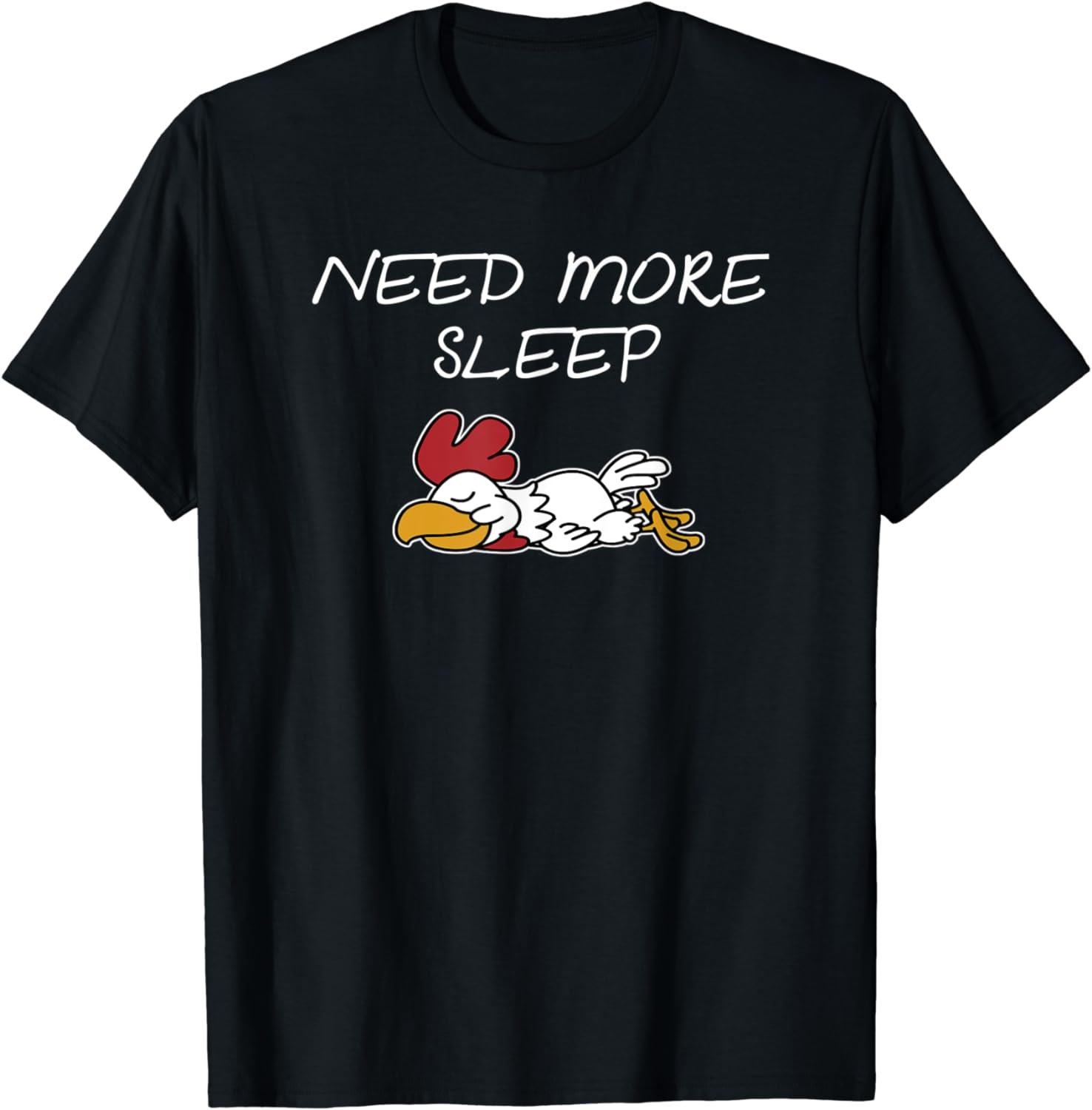 Need more Sleep Chicken Pajama for Bedtime T-Shirt