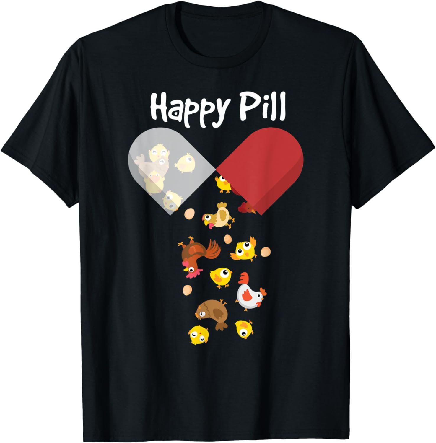 Chicken Happy Pill Shirt Chicken Mom Dad Gift