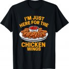 I'm Just Here For The Chicken Wing T-Shirt
