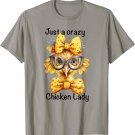 Just A Crazy Chicken Lady Farm Chicken Lover Famer Chicken T-Shirt