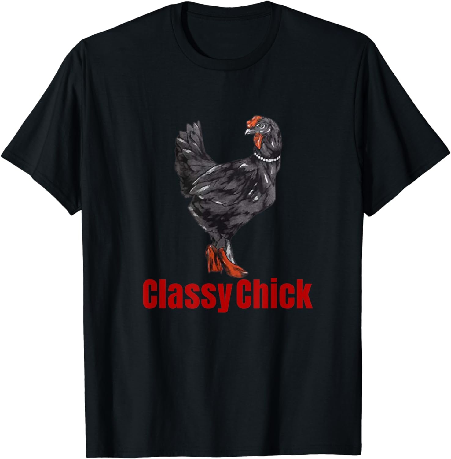 Classy Chick Shirt Chicken Hen For Girl Women Gift T-Shirt T-Shirt