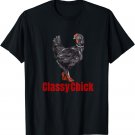 Classy Chick Shirt Chicken Hen For Girl Women Gift T-Shirt T-Shirt