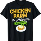 Chicken Parm Gift Parmigiana Parmesan Italian T-Shirt