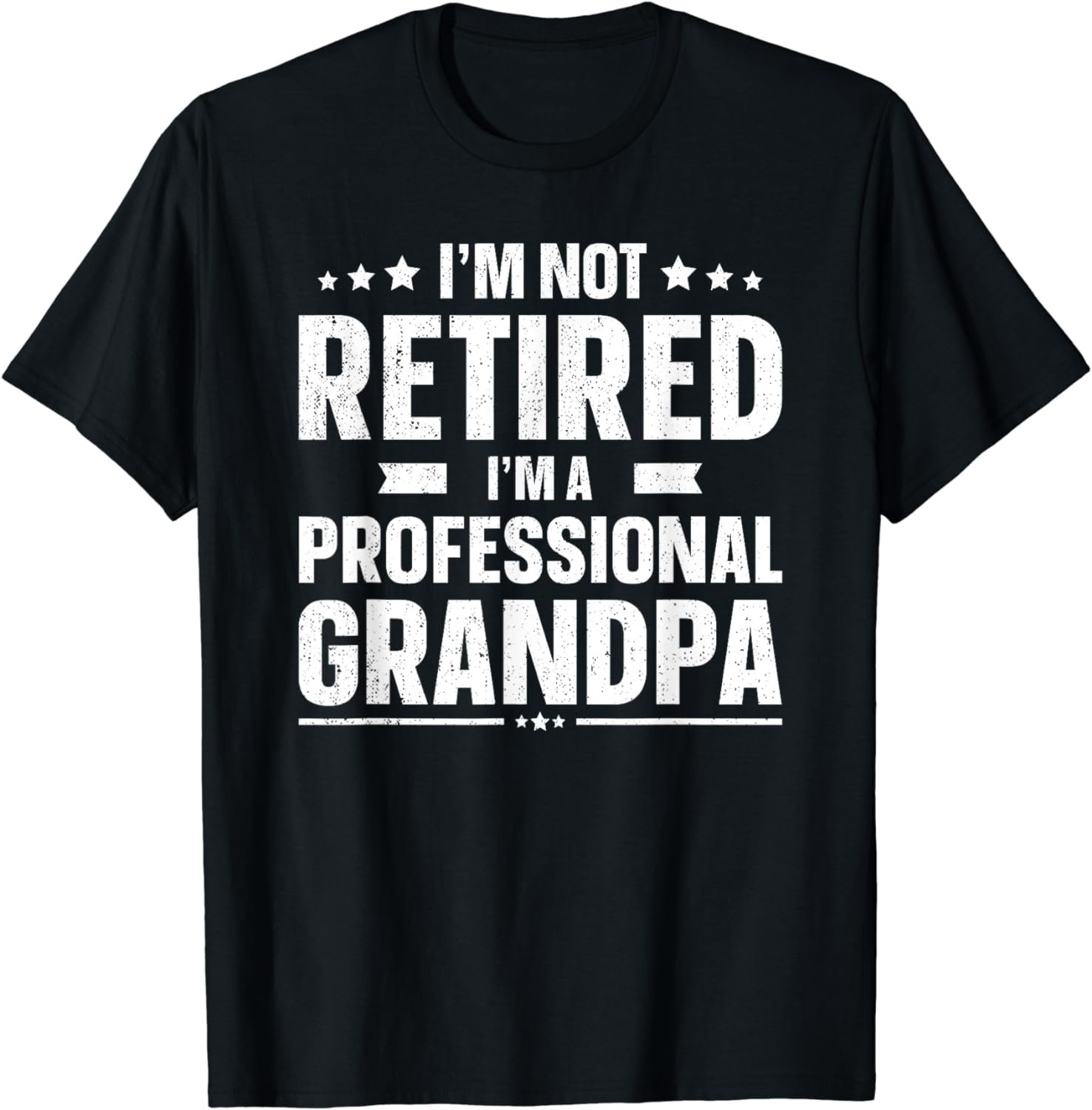 I'm Not Retired I'm A Professional Grandpa Shirt Father Day T-Shirt