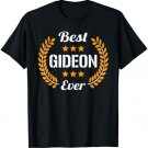 Best Gideon Ever Funny Saying First Name Gideon T-Shirt