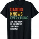 Mens Daddio Knows Everything Father's Day Daddio T-Shirt