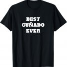 best cunado ever latino brother in law T-Shirt