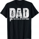 Dad The Fixer Of Everything - Funny Father's Day Dads Saying T-Shirt