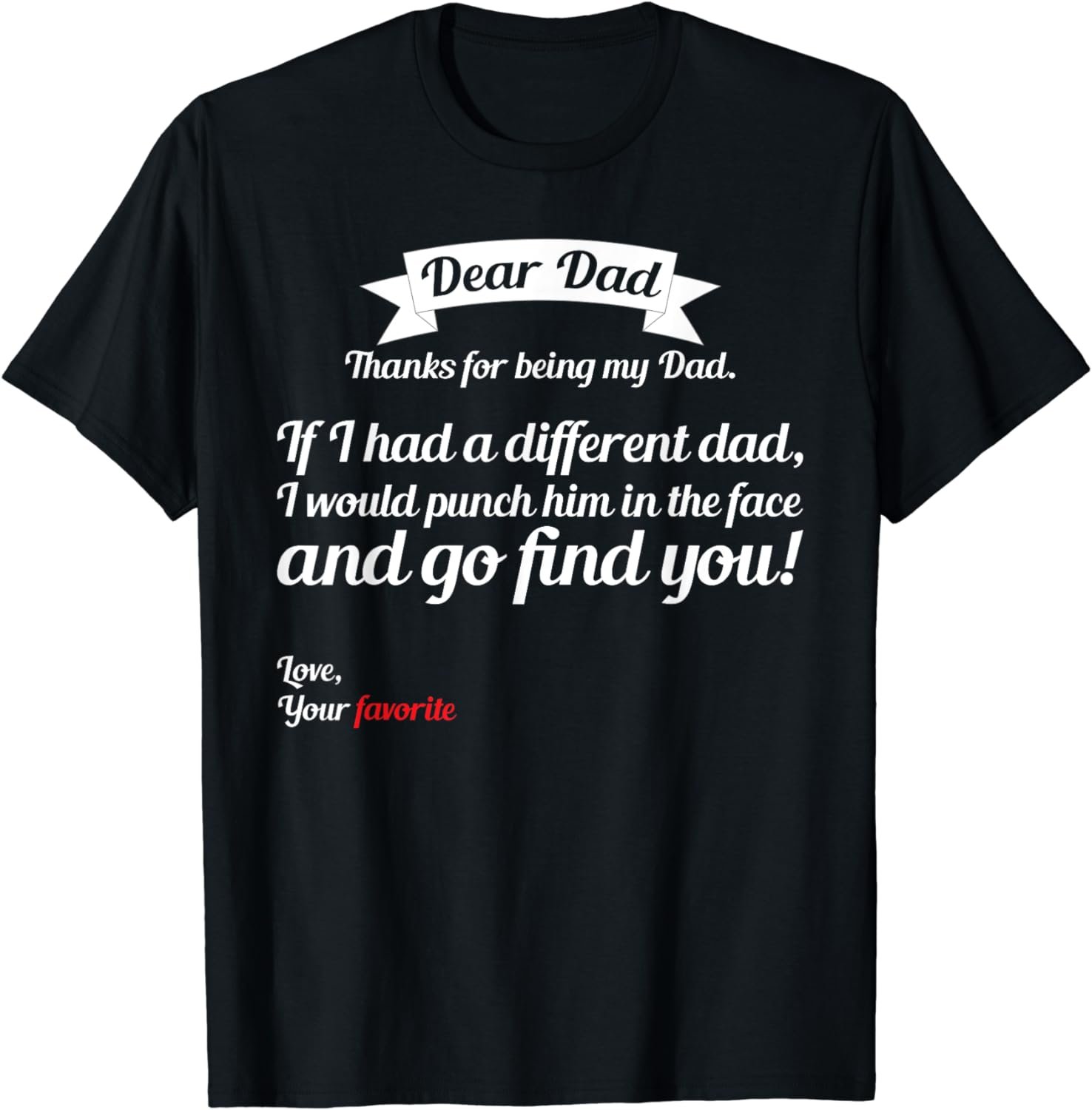 If I Had A Different Dad I Would Punch Him In The Face Gift T-Shirt