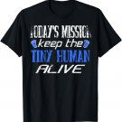 New Dad Funny Father Keep The Tiny Human Alive Blue For Boy T-Shirt