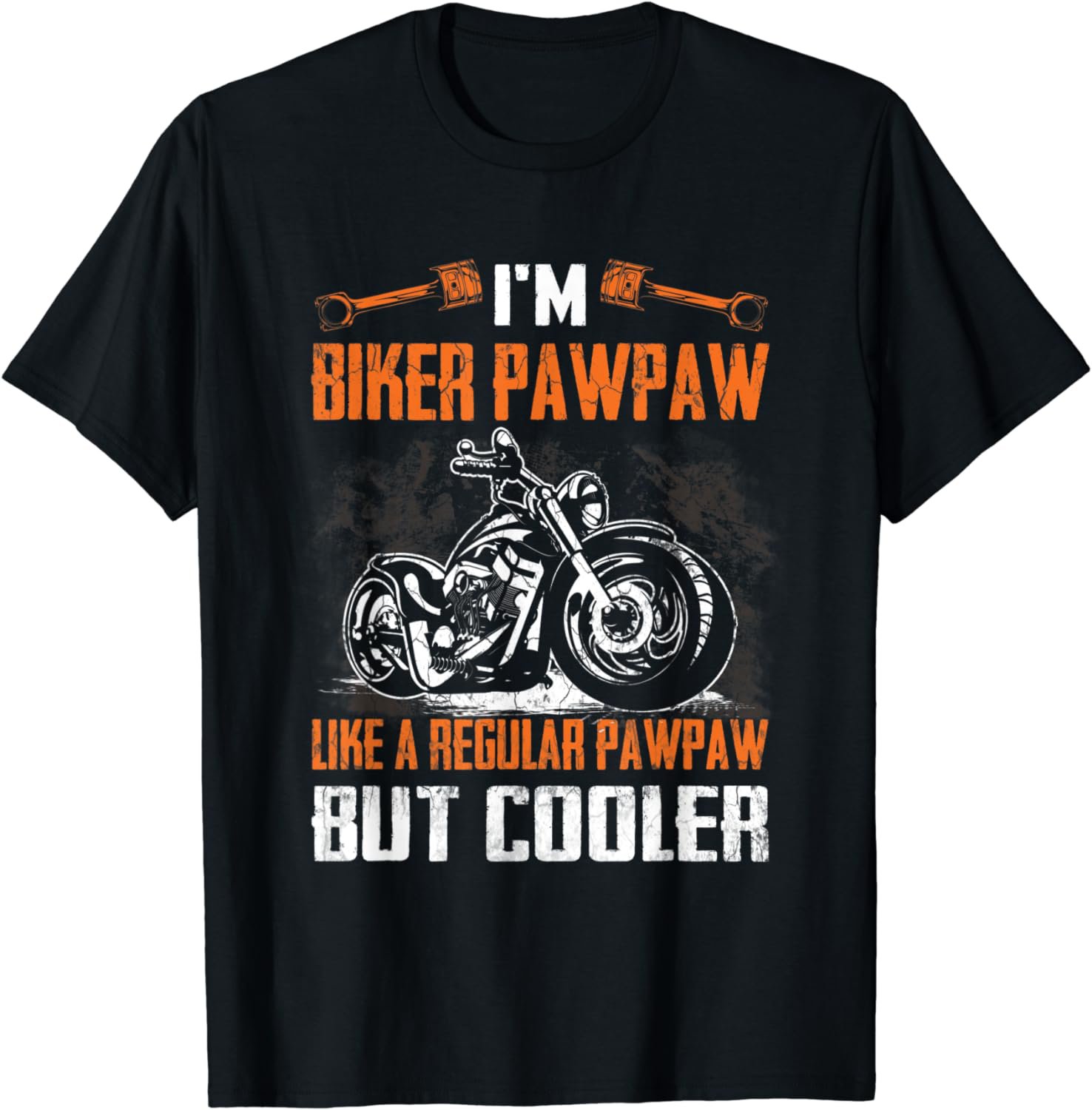 I'm Biker Pawpaw Like A Regular Pawpaw But Cooler Motorcycle T-Shirt