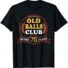 75 Years Old Balls Club Awesome 75th Birthday Men T-Shirt