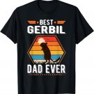 Best Gerbil Dad Ever Gerbil Father Racing Rat T-Shirt