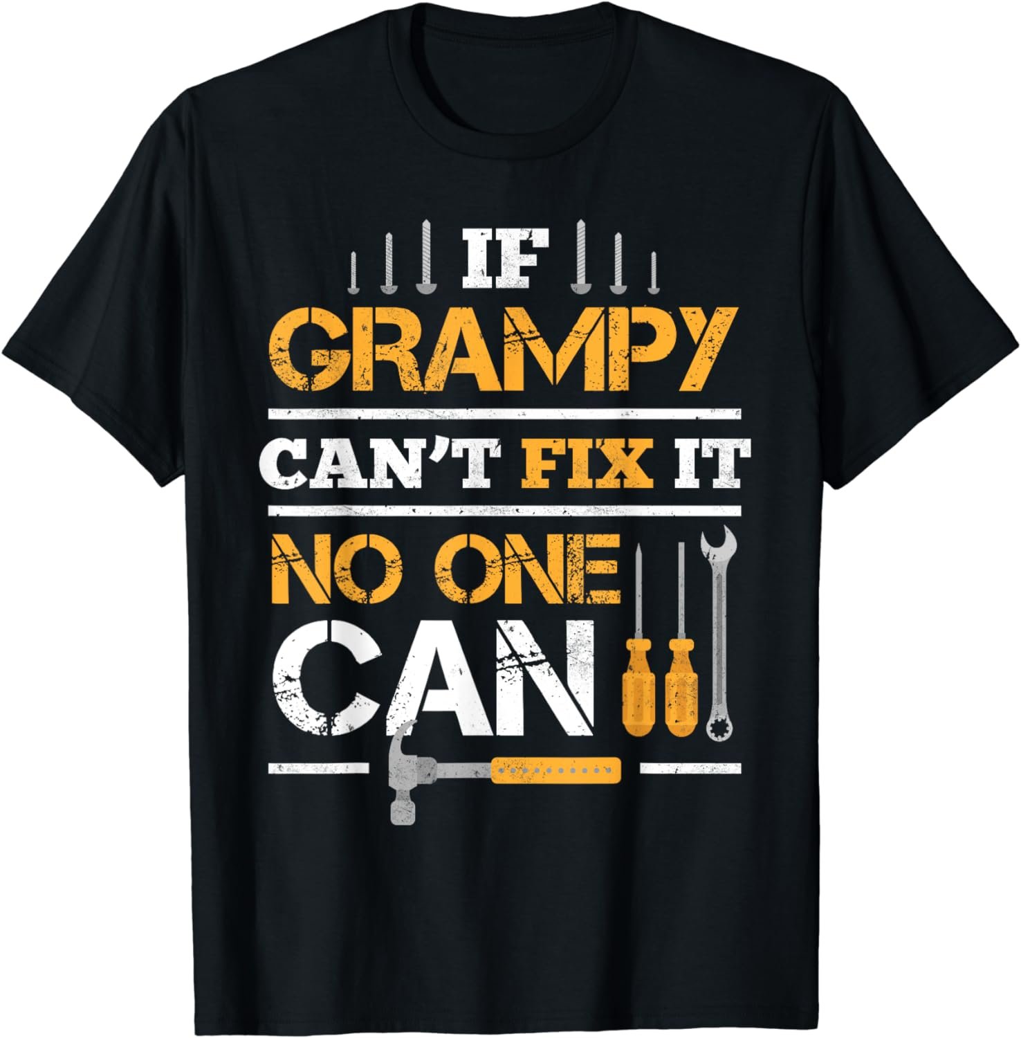 If Grampy Can't Fix It No One Can Handy Fix T-Shirt