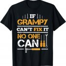 If Grampy Can't Fix It No One Can Handy Fix T-Shirt