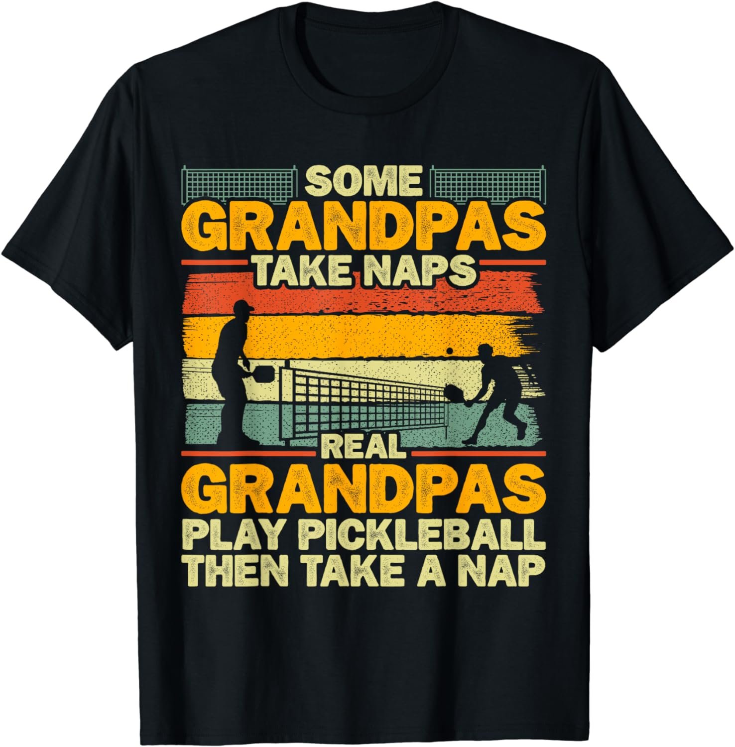 Retro Some Grandpas Take Naps Real Grandpas Play Pickleball T-Shirt
