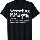 Mens Wrestling MMA wrestler PAPAW funny definition theme T-Shirt