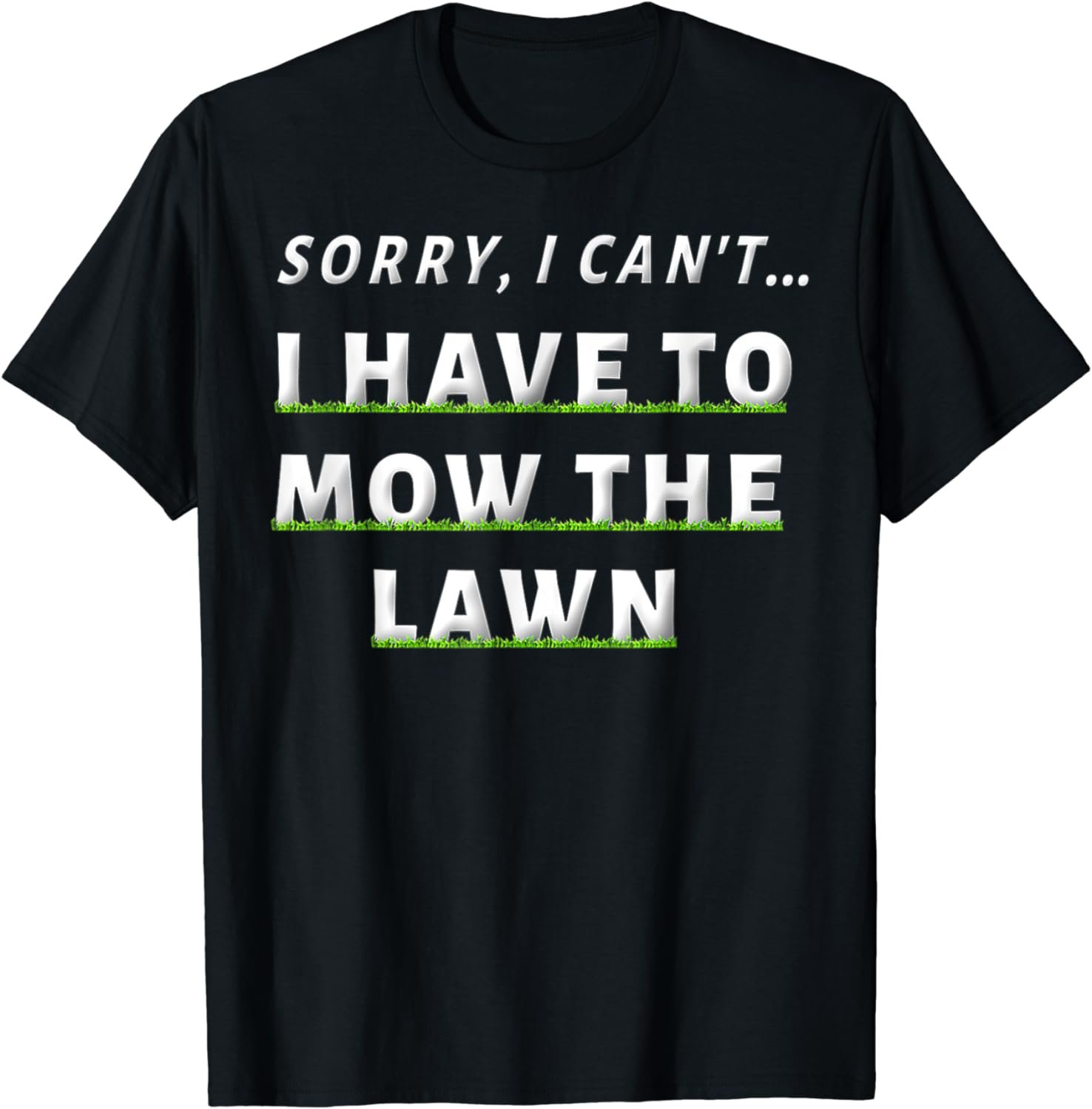 Funny Lawn Mowing Grass Cutting Shirt Mower Dad Father T-Shirt