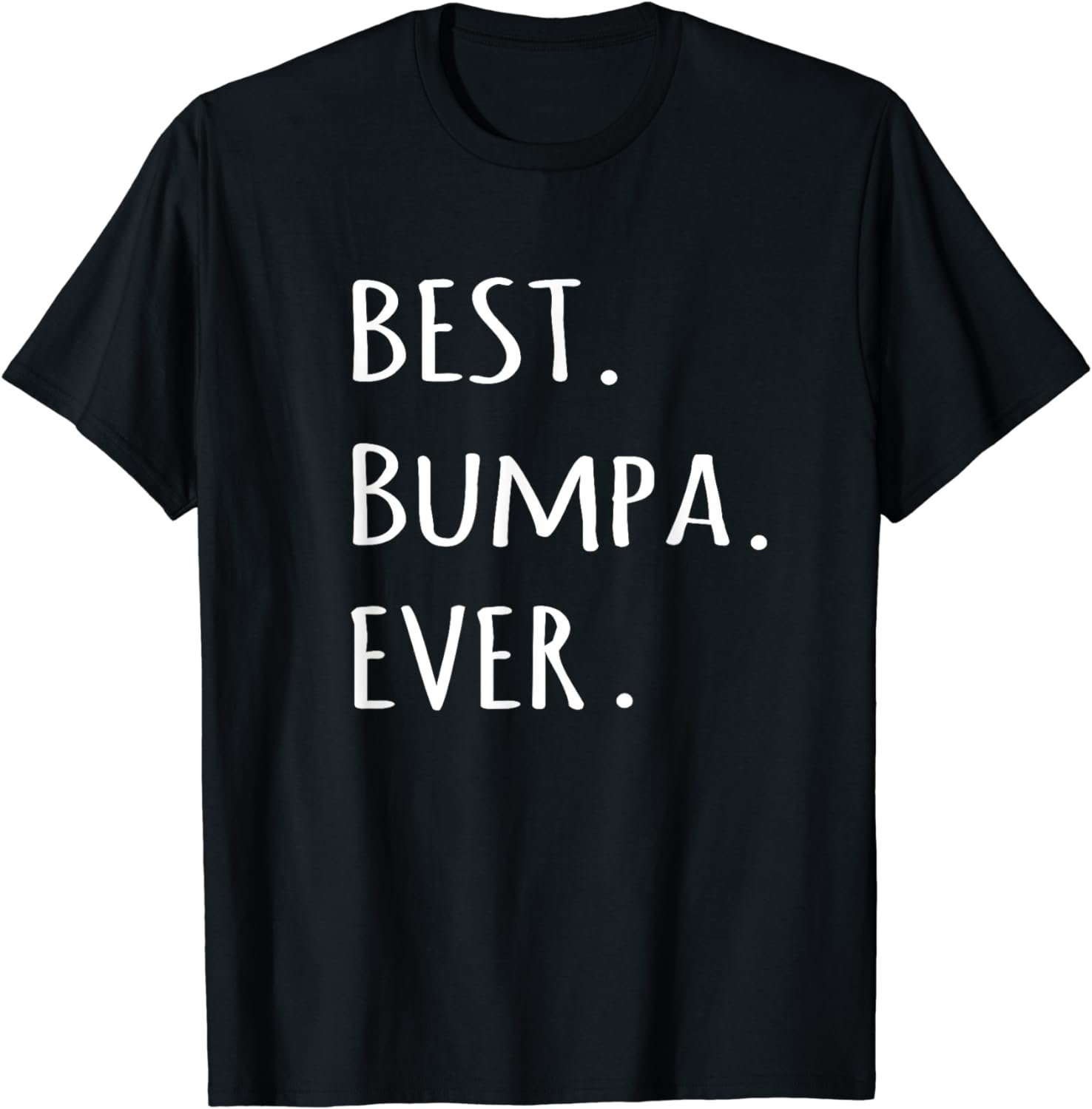Best Bumpa Ever tshirt - Grandpa nickname text t shirt tee