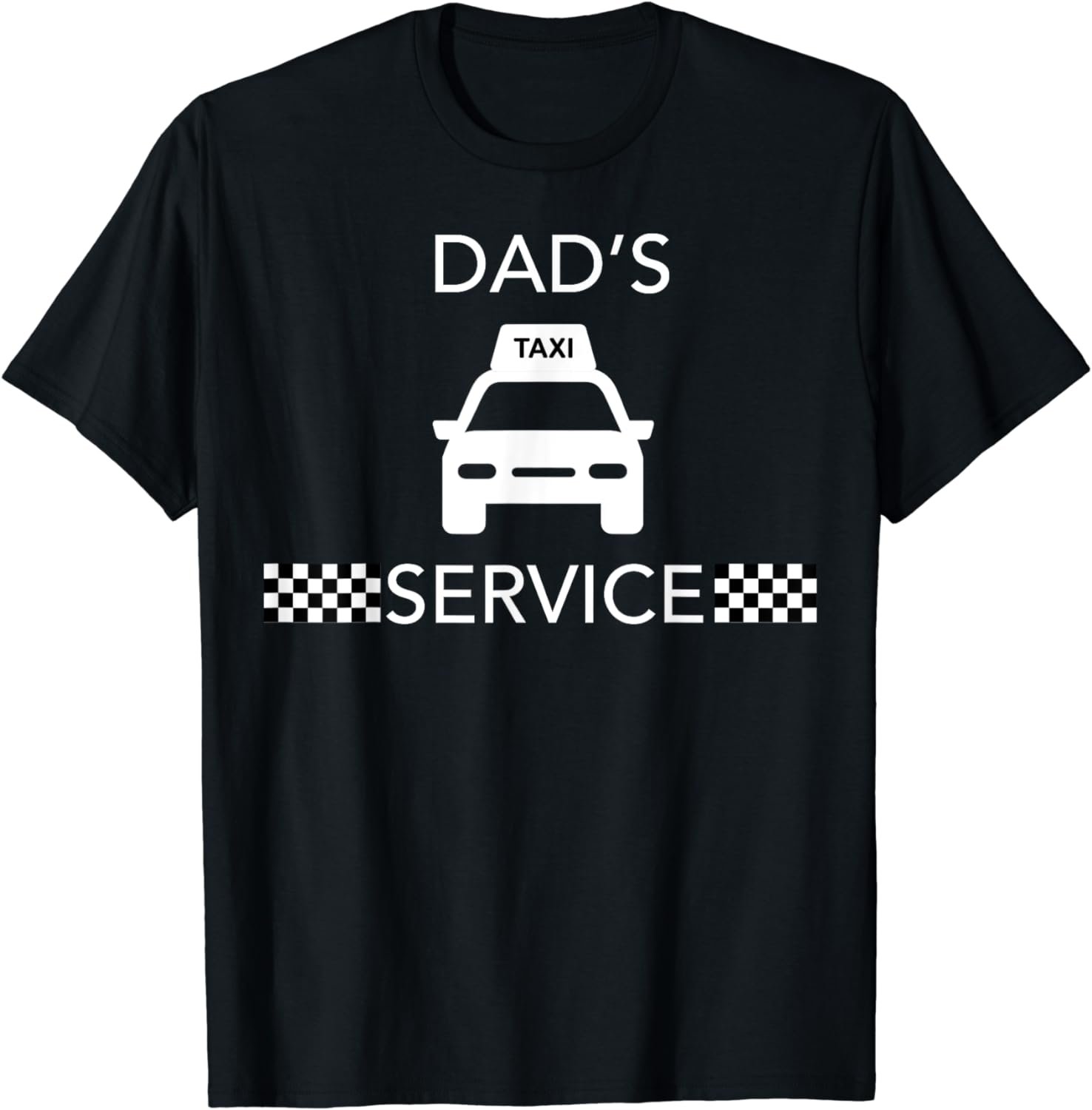 Dad's Taxi Service Dad Cab Driver T-Shirt