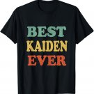 Best Kaiden Ever Shirt Funny Personalized First Name Kaiden T-Shirt