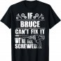 BRUCE Gift Name Fix It Funny Birthday Personalized Dad Idea T-Shirt