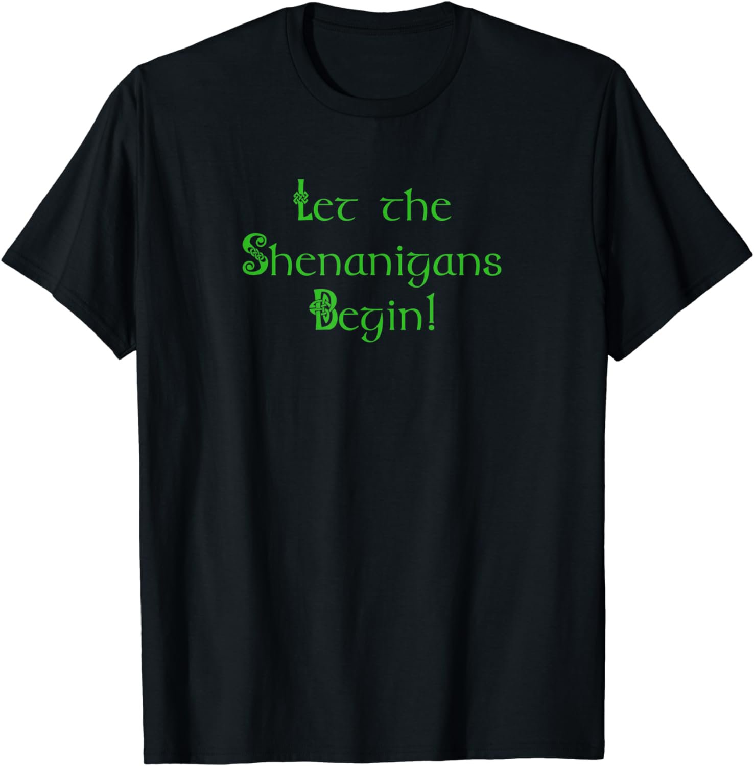 Let the Shenanigans Begin Men Women St Patrick's Day T-Shirt