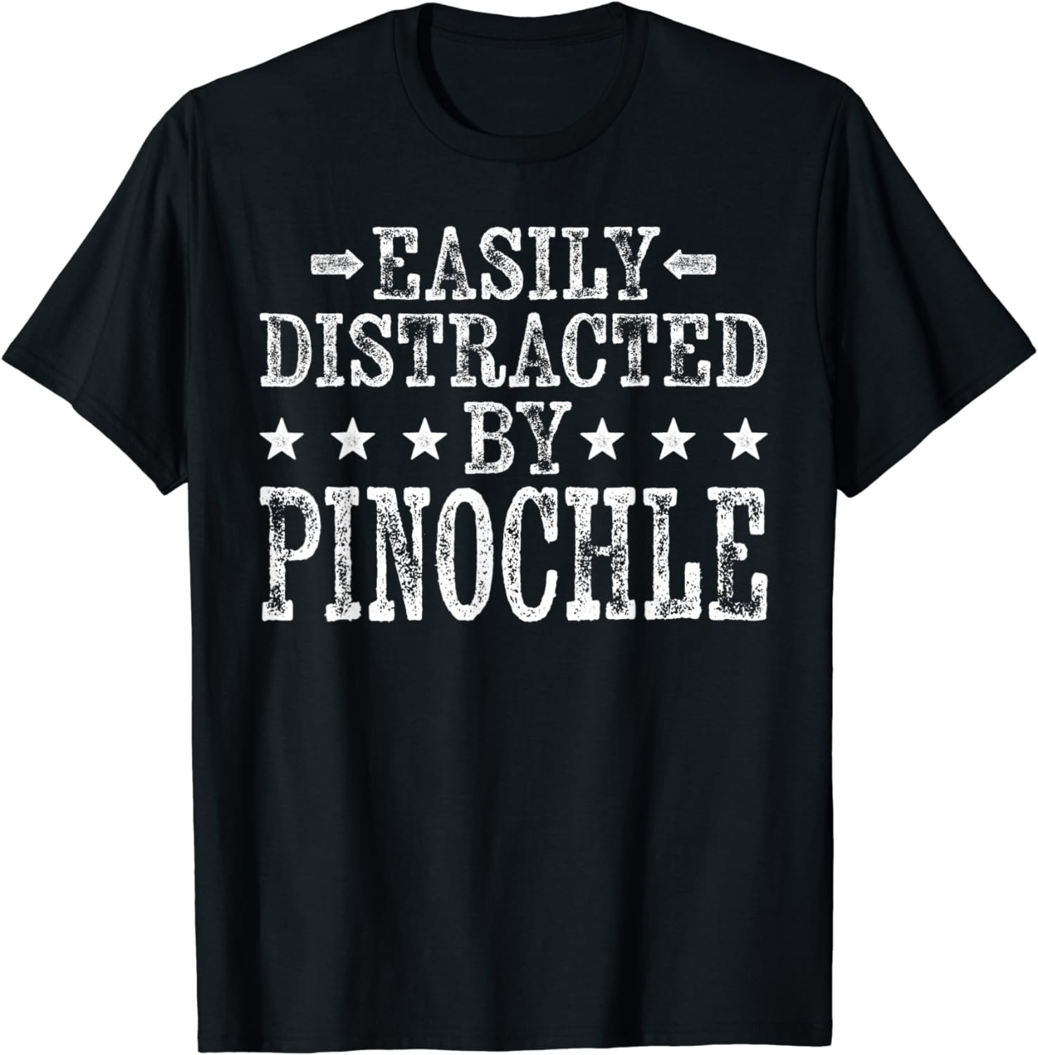Easily Distracted By Pinochle - Funny Pinochle Player T-Shirt