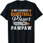 My Favorite Basketball Player Calls Me PawPaw Fathers Day T-Shirt