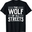 The Wolf Of All Streets Shirt | Dad Father's Day Gift