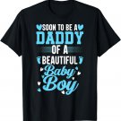 Mens Soon To Be A Daddy Of A Beautiful Baby Boy Shirt New Dad T-Shirt