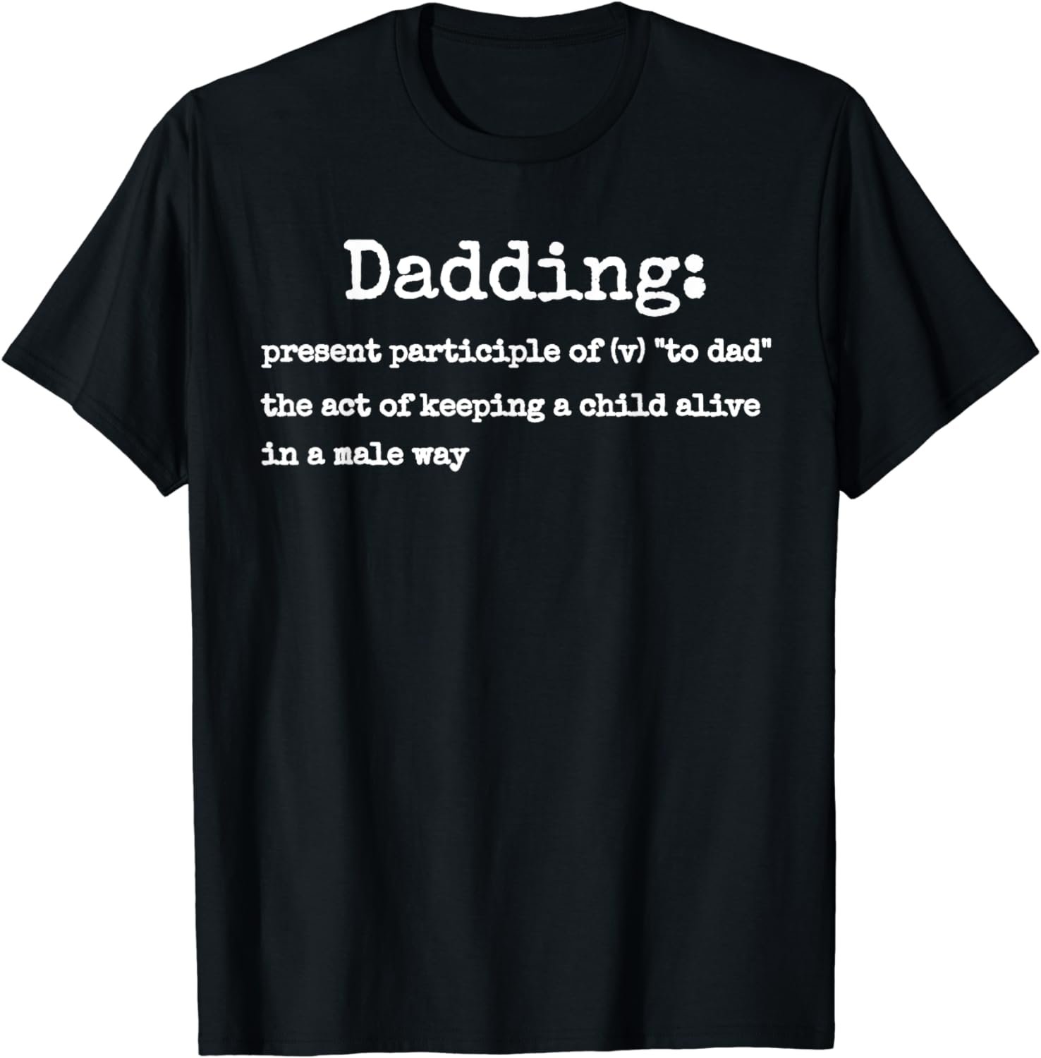Dadding Definition Funny Dad Joke Saying T-Shirt