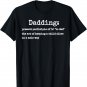 Dadding Definition Funny Dad Joke Saying T-Shirt