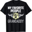 Mens My Favorite People call me GRANDADDY T-shirt