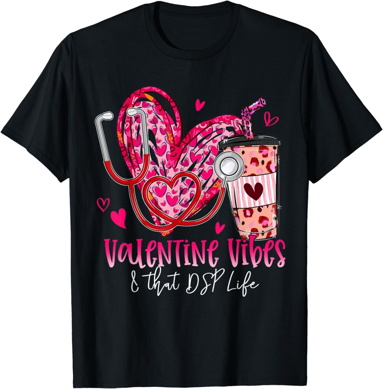 Valentine Vibes & That DSP Life Valentines Day T-Shirt