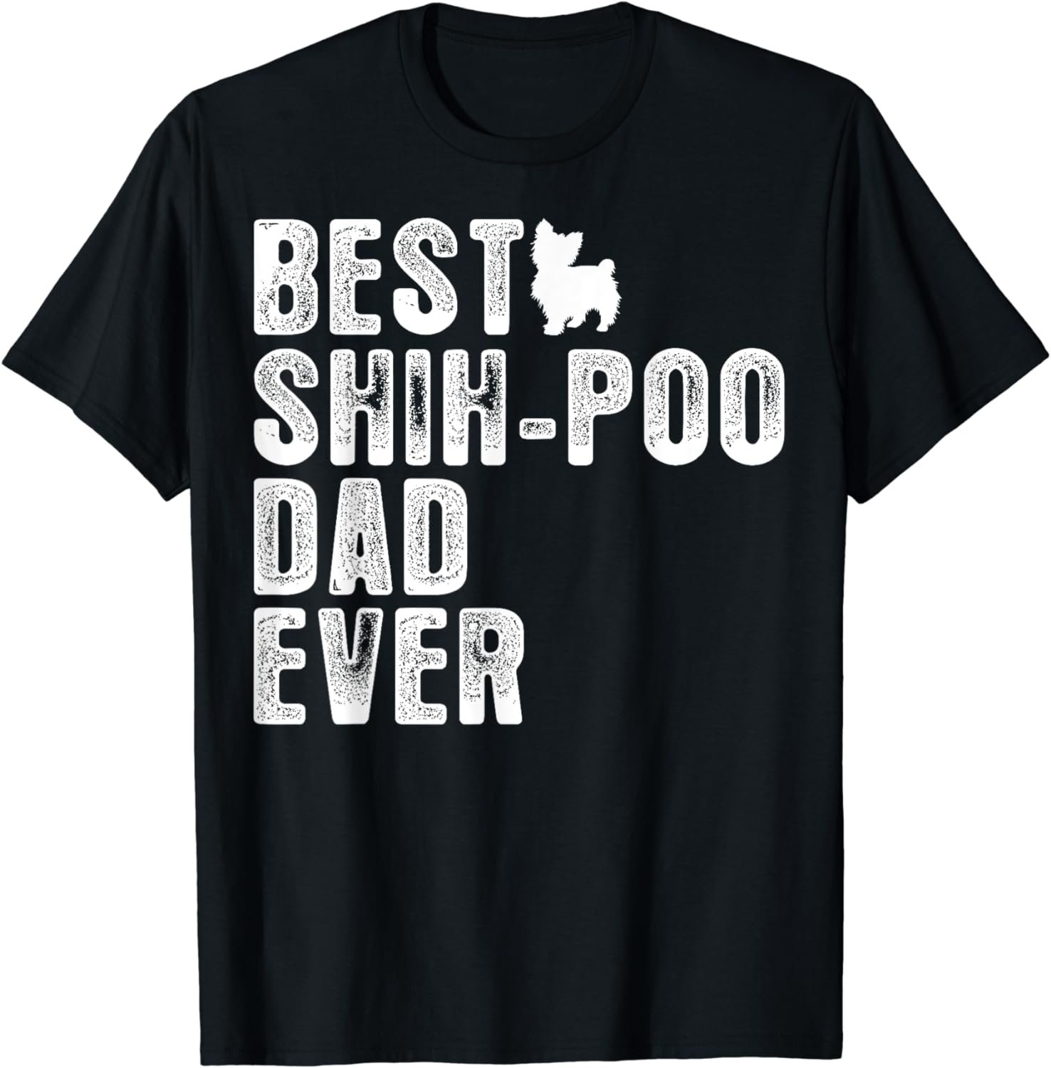 Best SHIH-POO DAD Ever T-Shirt