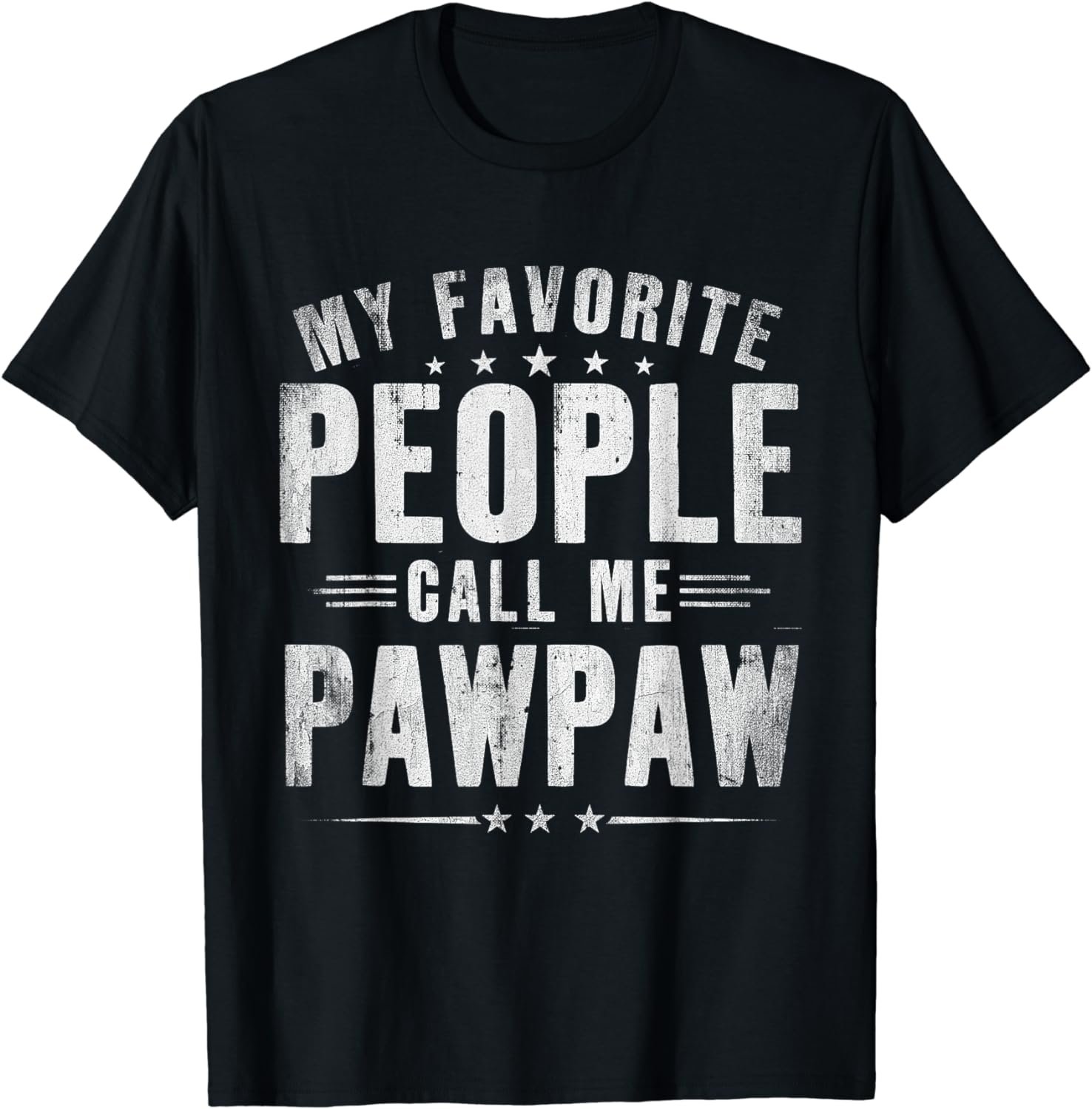Mens My Favorite People Call Me Pawpaw Shirt Father's Day T-Shirt