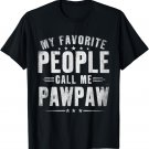 Mens My Favorite People Call Me Pawpaw Shirt Father's Day T-Shirt