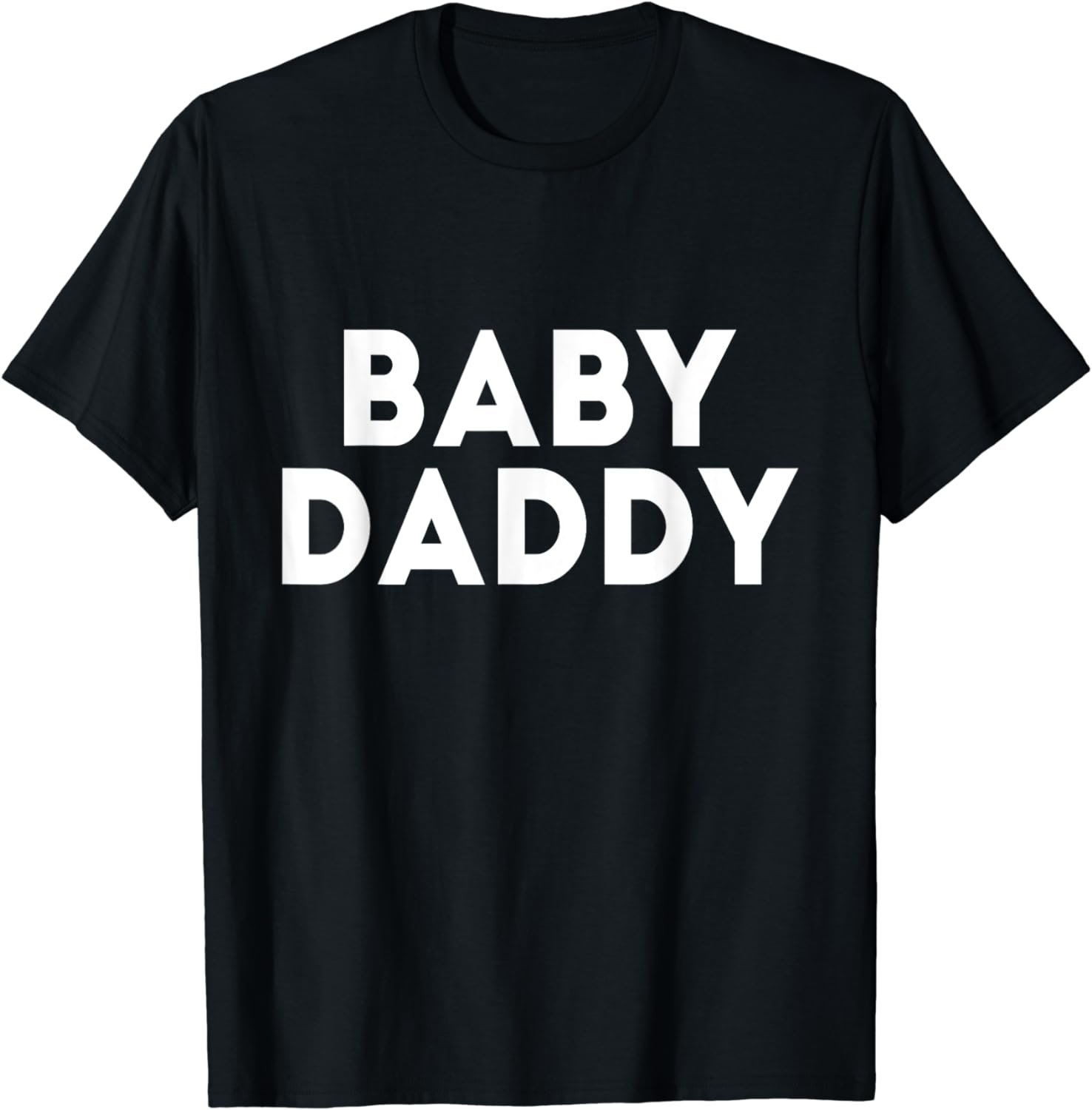 Baby Daddy Funny New & Expecting Dads Father's Day Men T-Shirt